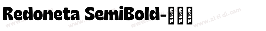 Redoneta SemiBold字体转换 Redoneta SemiBold字体转换